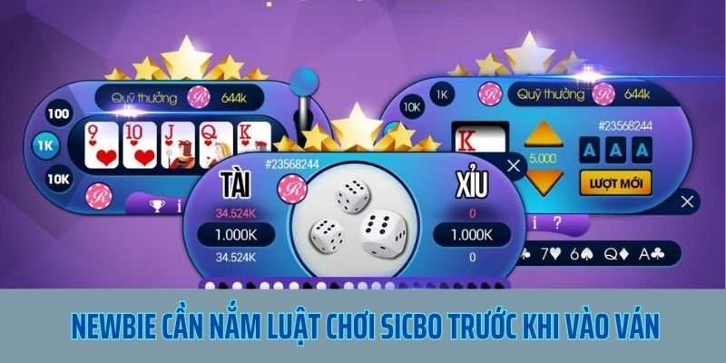 Newbie cần nắm luật chơi Sicbo trước khi vào ván 